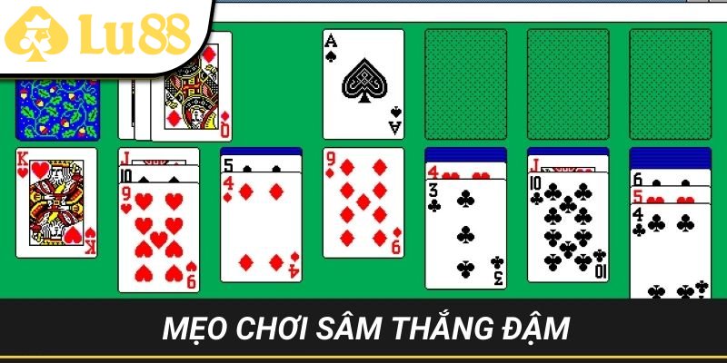 Hai trong tổng số tip hay giúp chơi Sâm thắng đậm 