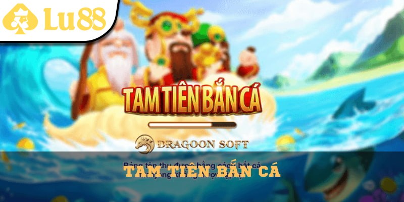 Tam Tiên Bắn Cá